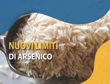 Arsenico: nuovi e più stringenti limiti negli alimenti
